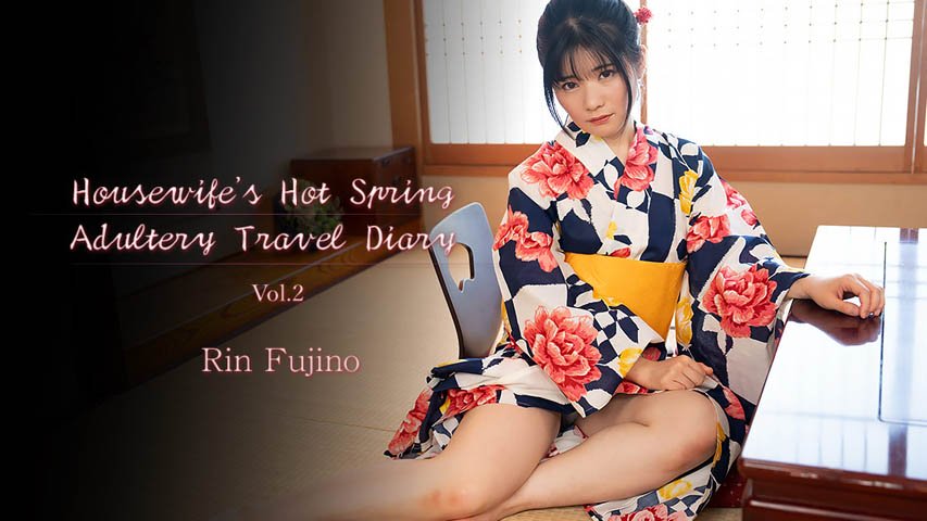 Rin Fujino – Housewife’s Hot Spring Adultery Travel Diary Vol.2